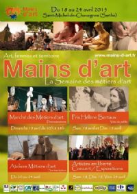 6e édition Mains d’art, marché des métiers d'art. Du 18 au 28 avril 2015 à Saint-Michel-de-Chavaignes. Sarthe. 